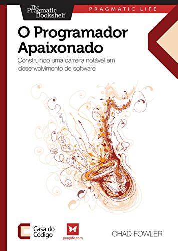 o-programador-apaixonado-construindo-uma-carreira-notavel-em-desenvolvimento-de-software