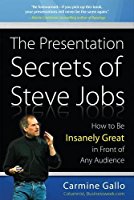 the-presentation-secrets-of-steve-jobs-how-to-be-insanely-great-in-front-of-any-audience