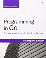 programming-in-go-creating-applications-for-the-21st-century-developer-s-library