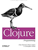 clojure-programming-practical-lisp-for-the-java-world