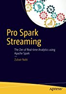 pro-spark-streaming-the-zen-of-real-time-analytics-using-apache-spark