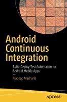 android-continuous-integration-build-deploy-test-automation-for-android-mobile-apps