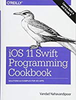 ios-11-swift-programming-cookbook-solutions-and-examples-for-ios-apps