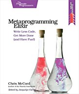 metaprogramming-elixir-write-less-code-get-more-done-and-have-fun