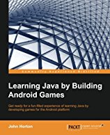 learning-java-by-building-android-games-explore-java-through-mobile-game-development