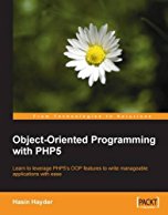 object-oriented-programming-with-php5-learn-to-leverage-php5-s-oop-features-to-write-manageable-applications-with-ease