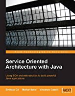 service-oriented-architecture-with-java-using-soa-and-web-services-to-build-powerful-java-applications