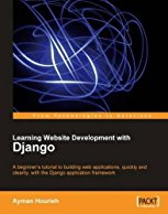 learning-website-development-with-django-a-beginner-s-tutorial-to-building-web-applications-quickly-and-cleanly-with-the-django-application-framework