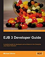 ejb-3-developer-guide-a-practical-guide-for-developers-and-architects-to-the-enterprise-java-beans-standard