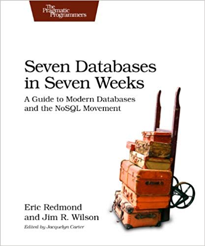 seven-databases-in-seven-weeks-a-guide-to-modern-databases-and-the-nosql-movement