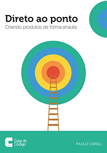 direto-ao-ponto-criando-produtos-de-forma-enxuta